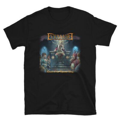 Evermore - Court of the tyrant king - unisex t-shirt