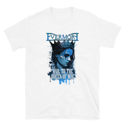 Evermore - Hail to the Queen - unisex t-shirt