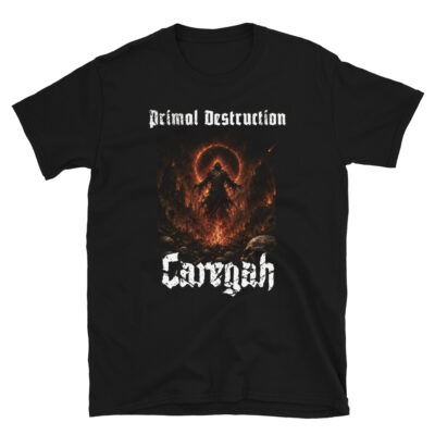 Caregah - Primal Destruction - unisex t-shirt